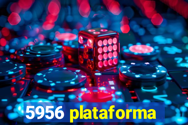 5956 plataforma